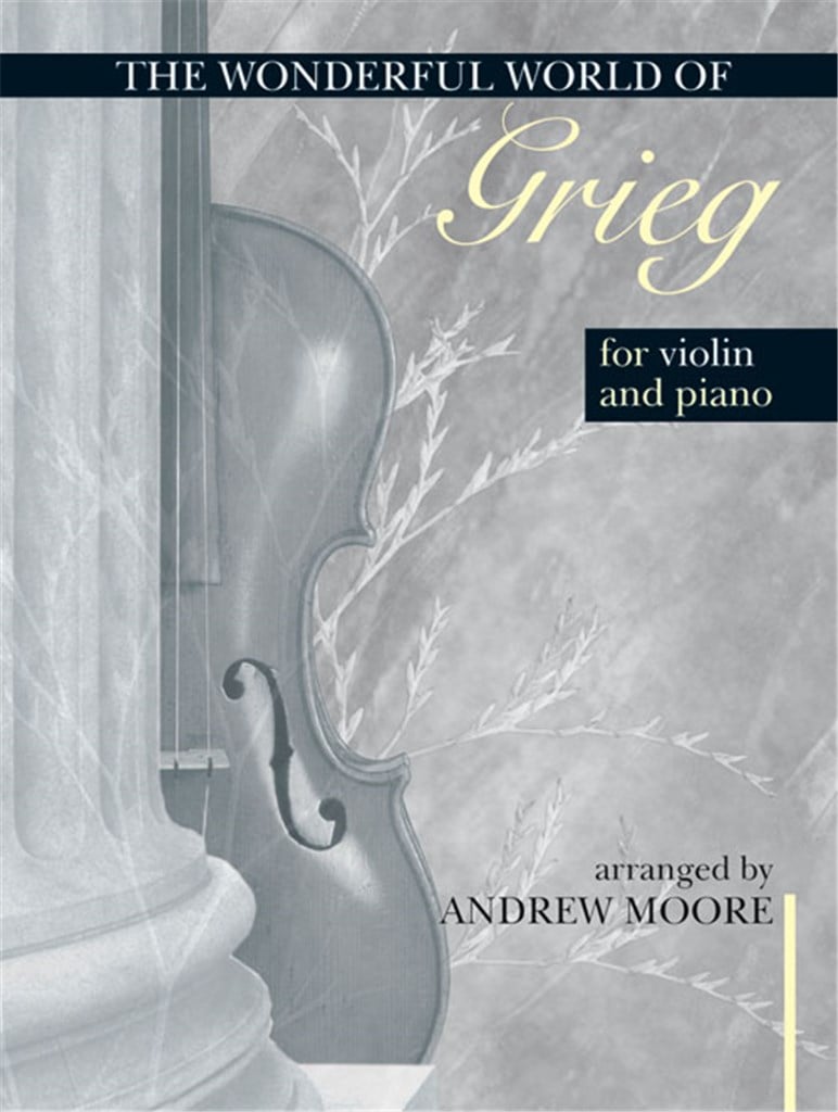 Wonderful World of Grieg for Violin and Piano